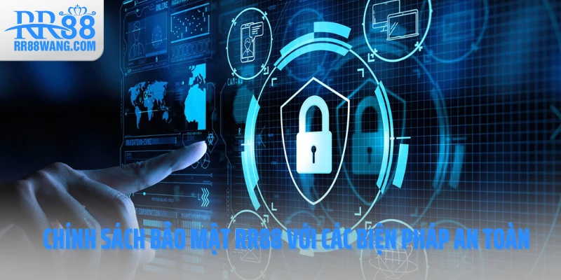 Chính sách bảo mật với các biện pháp an toàn Chính sách bảo mật với các biện pháp an toàn